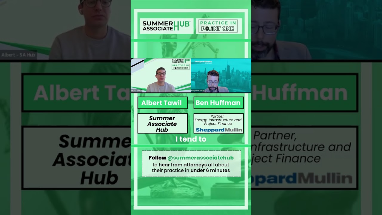 PRACTICE IN P0.1NT ONE - Ben Huffman, Energy, Infrastructure, and Project Finance at Sheppard Mullin