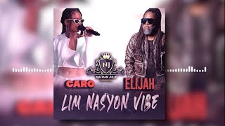 Lim Nasyon Vibe - Elijah Ft Caro