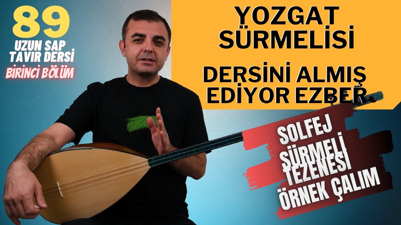 Yozgat Sürmelisi-Dersini Almış | Uzun Sap Dersi (1. Bölüm: Solfej, Sürmeli Tezenesi, Örnek Çalım)