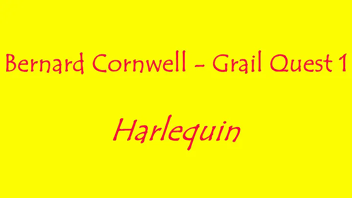 Bernard Cornwell   Grail Quest 1   Harlequin  Audi...