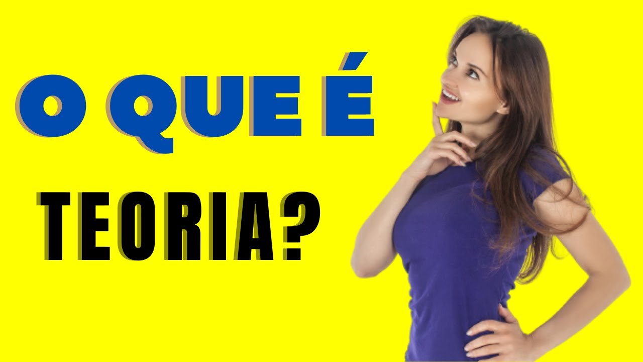 O que é Teoria? O termo teoria pode significar diferentes... - YouTube