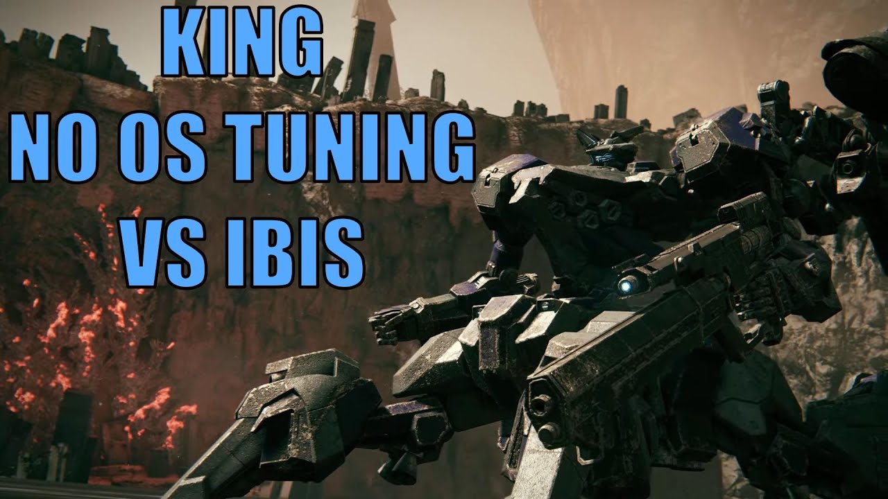 Armored Core VI - KING NO OS TUNING VS IBIS - YouTube