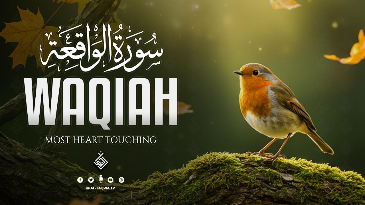 Surah Al Waqiah سورة الواقعة | Beautiful Quran Recitation to Bring Warmth and Calm​ | Al-Taqwa TV
