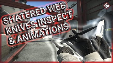 [CS:GO] All Shattered Web Knives [Draw & Inspect Animations]