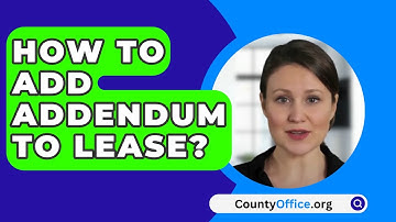 How To Add Addendum To Lease? - CountyOffice.org