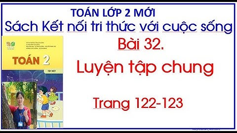 Bài giảng điện tử toán lớp 2 bài 32 8 năm 2024