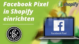 Facebook Pixel erstellen und mit deinem Shopify Onlineshop verbinden 2021 | Shopify Tutorial