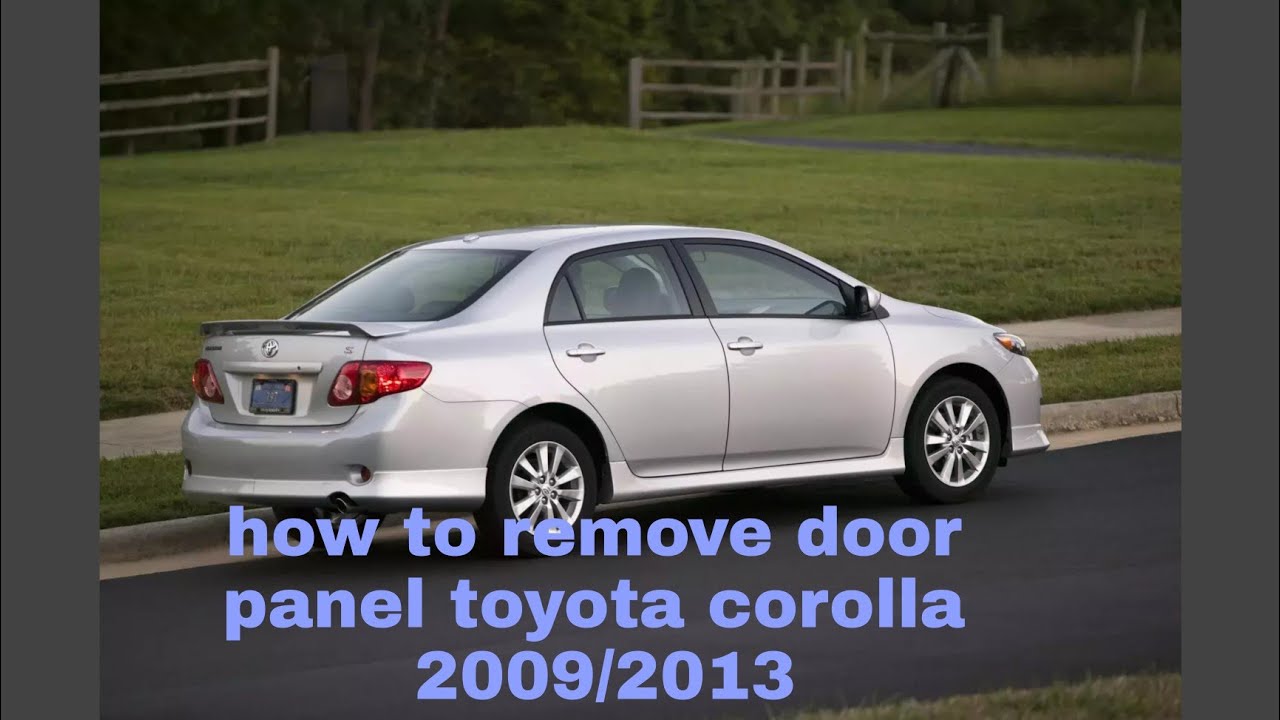 removing door panel toyota corolla 2009/2013 - YouTube