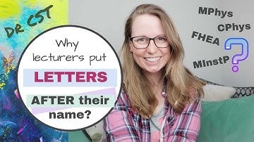 Why do LECTURERS put LETTERS AFTER THEIR NAME?