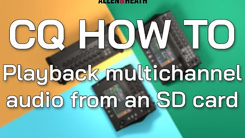 CQ How To - Playback multichannel audio from an SD card