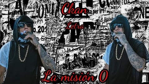 Ckan// La misión 0// letra.