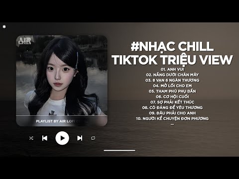 Nhạc Chill TikTok