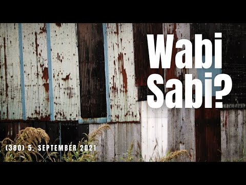 (380) Was bedeutet Wabi-Sabi wirklich? 5. September 2021