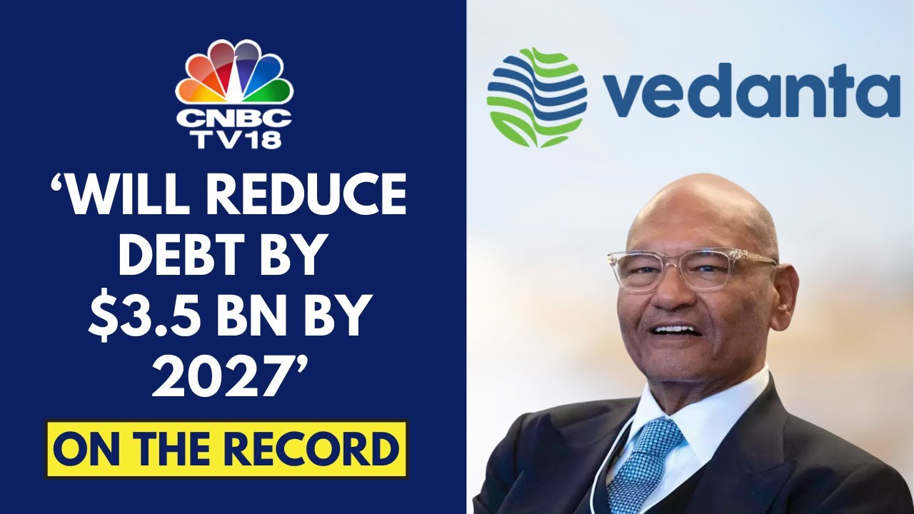 We Will Continue To Work With A 35% Margin: Anil Agarwal, Vedanta Resources | CNBC TV18