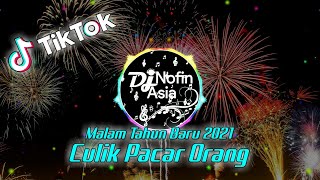 DJ Malam Tahun Baru 2021 Culik Pacar Orang Viral TikTok Remix Original Full Bass