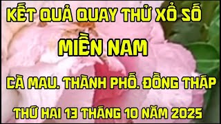 Kết quả quay thử xổ số miền Nam hôm nay 13\/10\/2025 . XS Cà Mau. Đồng tháp. Thành phố 