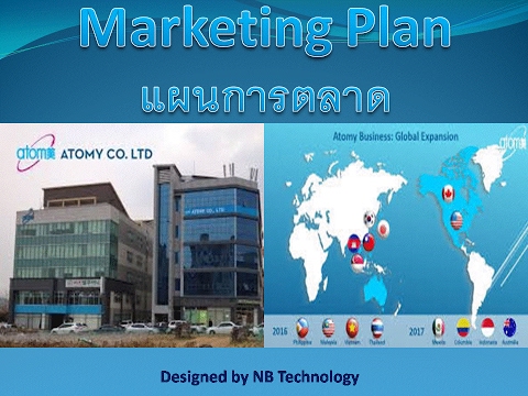 ตัวอย่างแผนการตลาด marketing plan  2022 Update  Atomy Thailand (Marketing Plan) แผนการตลาดของบริษัทอะโตมี่