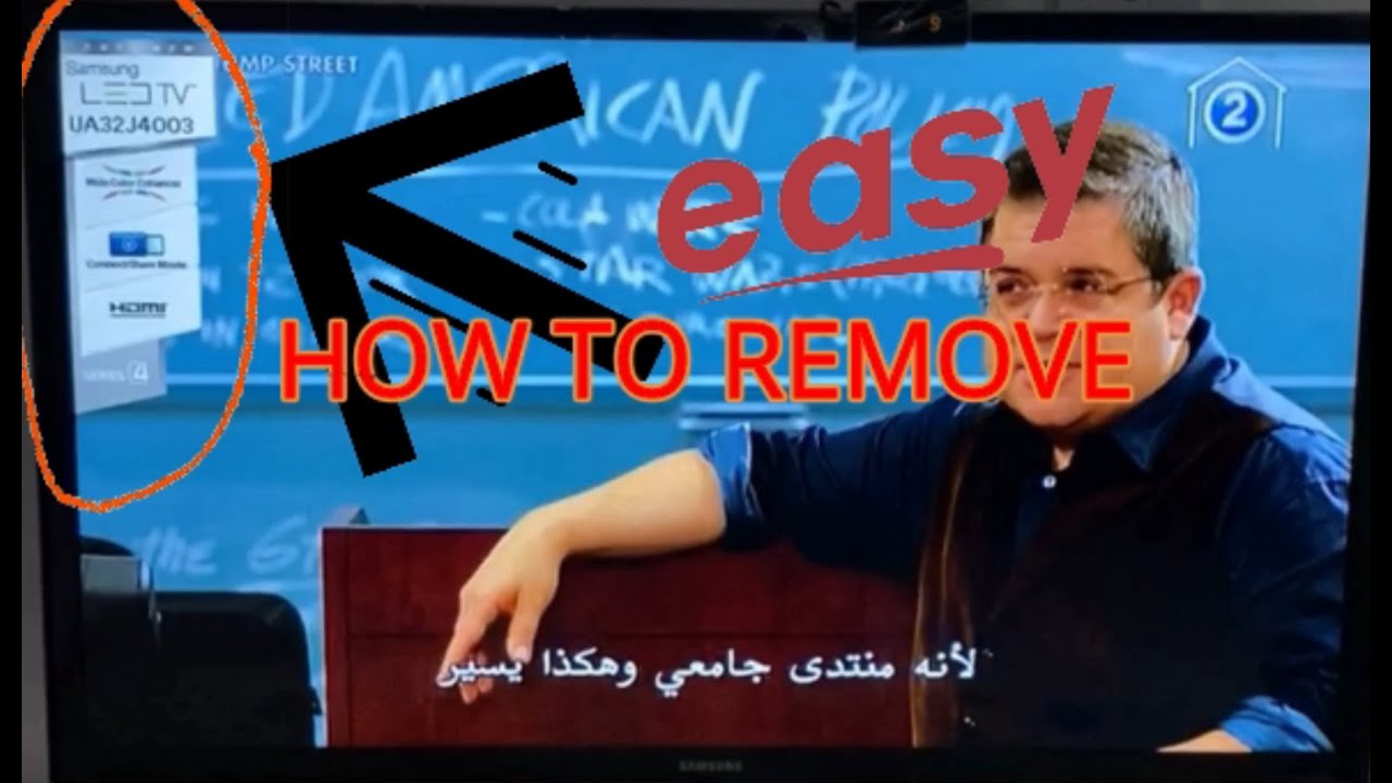 How to remove Samsung TV display on screen