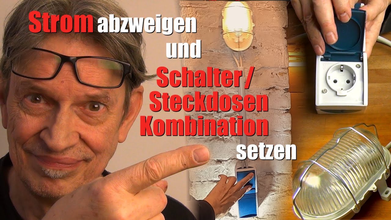 Strom abzweigen und Wippschalter / Steckdosen Kombination setzen 