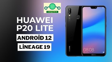 Huawei P20 Lite Android 12  Lineage 19