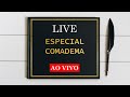 LIVE ESPECIAL COMADEMA