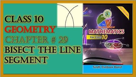Exercise 29.1 unit 29 class 10 new mathematics book | Chapter  29 Example of line segment.