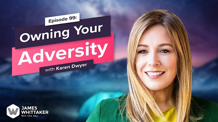 Owning Your Adversity with Karen Dwyer (founder, M...