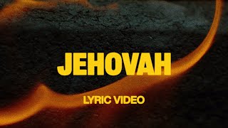 Jehovah Feat Chris Brown Official Lyric Video Elevation Worship