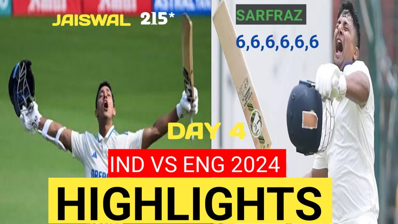 INDIA VS ENGLAND 3RD TEST DAY 4 HIGHLIGHTS 2024 | IND VS ENG TEST - YouTube