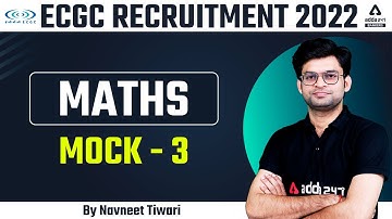 ECGC PO 2022 Notification | MATHS | MOCK TEST #3 | Navneet Tiwari