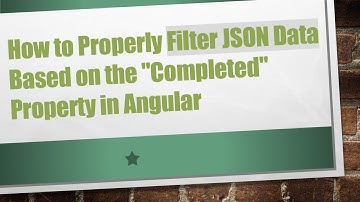How to Properly Filter JSON Data Based on the "Completed" Property in Angular
