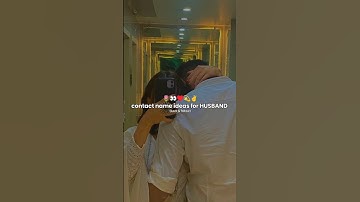Contact name ideas for HUSBAND ♥️ | Comment your favourite name & next edition🫰| #drashtiaesthetic