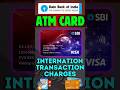 SBI Debit Card International Transaction Charges || Use SBI ATM card Abroad