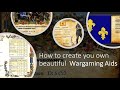 WARGAMING AIDS - How to Create your own