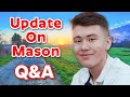Life Update On Mason! | Q&amp;A!