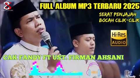 CAK FANDY FT UST. FIRMAN AHSANI | FULL ALBUM MP3 TERBARU 2025