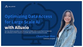 Optimizing Data Access for Large Scale AI with Alluxio