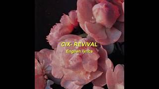 CIX (씨아이엑스) -'Revival english lyrics