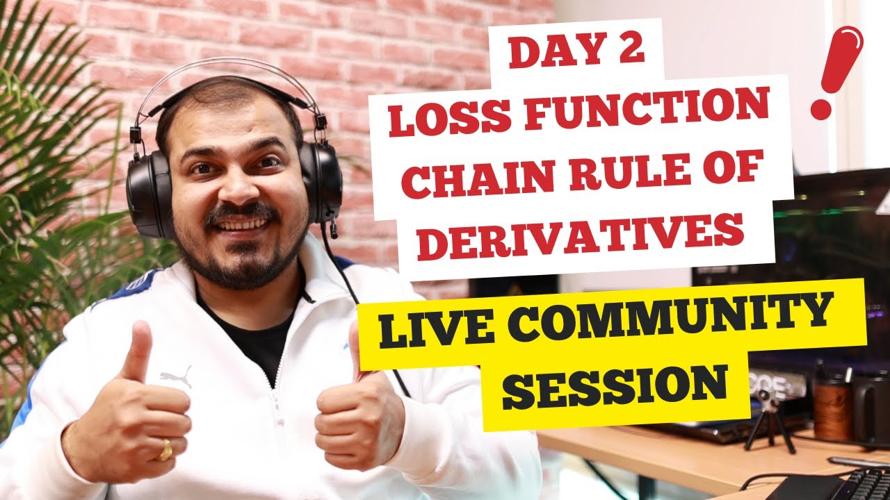 Day 2-Forward Propogation, Loss Functions, Chain Rule Of Derivatives|Deep Learning Live