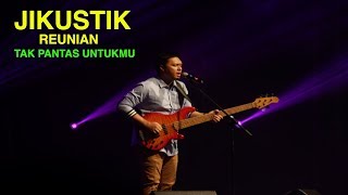 JIKUSTIK REUNIAN - TAK PANTAS UNTUKMU Live Grand Pasific Hall Yogyakarta 29 Maret 2019