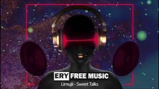 🎧 Limujii - Sweet Talks [ERY FREE MUSIC]🎵