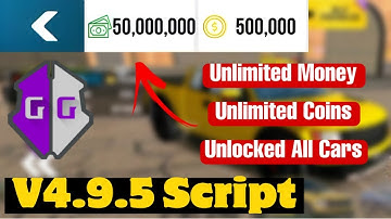 Car Parking Multiplayer Unlimited Money + All Cars Script V4.9.5 | Game Guardian 2025