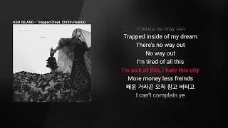 ASH ISLAND - Trapped (Feat. Chillin Homie) [ROSE]ㅣLyrics/가사