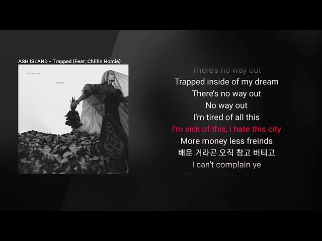 ASH ISLAND - Trapped (Feat. Chillin Homie) [ROSE]ㅣLyrics/가사 class=