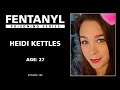 Fentanyl kills heidi kettles story