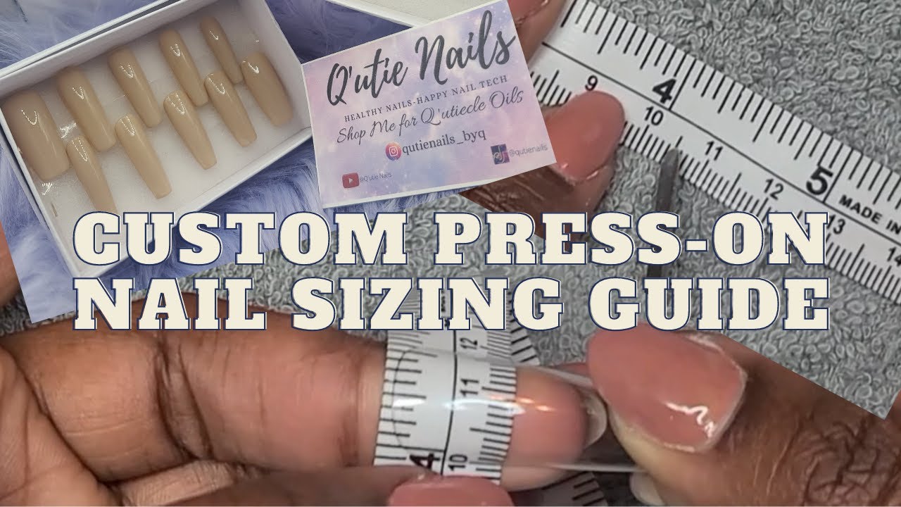 How To Measure Your Nails For Press-Ons| Custom Press On Nail Sizing/  Measuring - Youtube