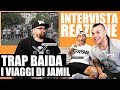 JAMIL - TRAP BAIDA | INTERVISTA E SPUNTI DI RIFLESSIONE