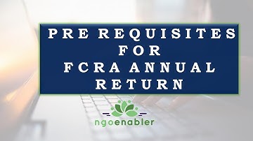 PRE REQUISITES FOR FCRA ANNUAL RETURN 2020
