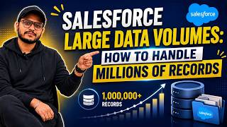 Can Salesforce Handle Millions of Records | Large Data Volumes Explained | Jeet Singh