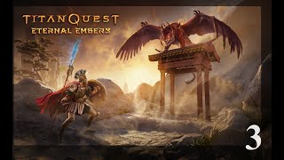 : Titan Quest: Eternal Embers   3 